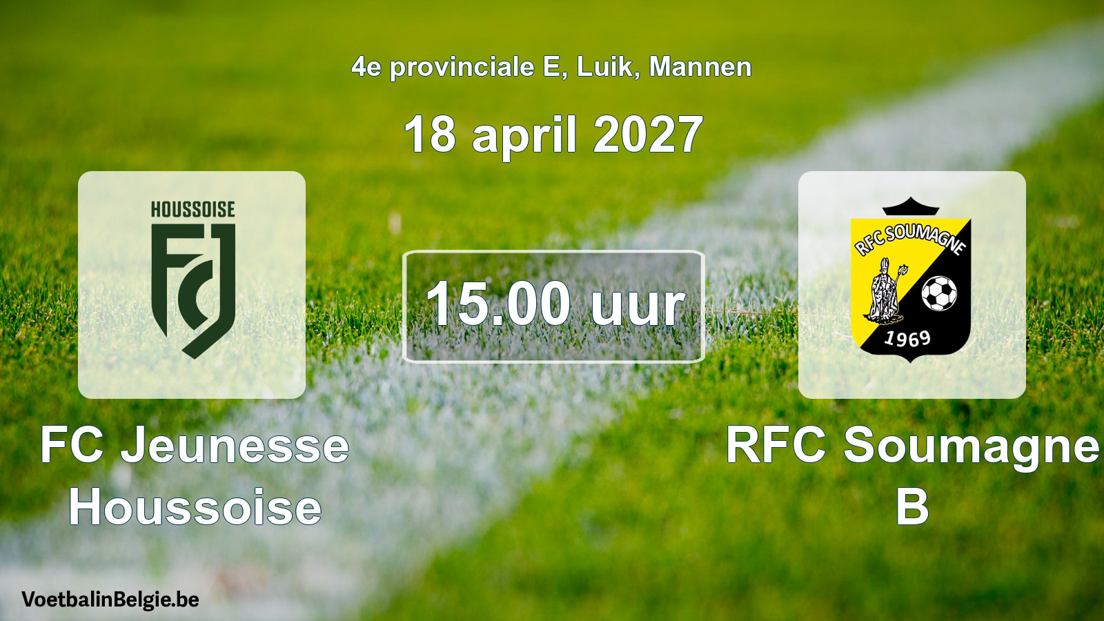 Geplande wedstrijd mannenvoetbal: FC Jeunesse Houssoise - RFC Soumagne B (18 april 2027)