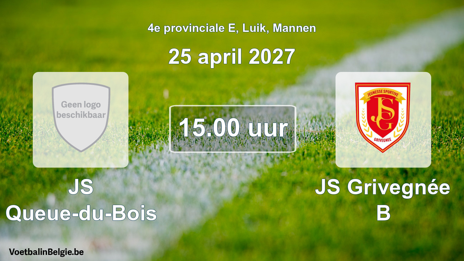 Geplande wedstrijd mannenvoetbal: JS Queue-du-Bois - JS Grivegnée B (25 april 2027)