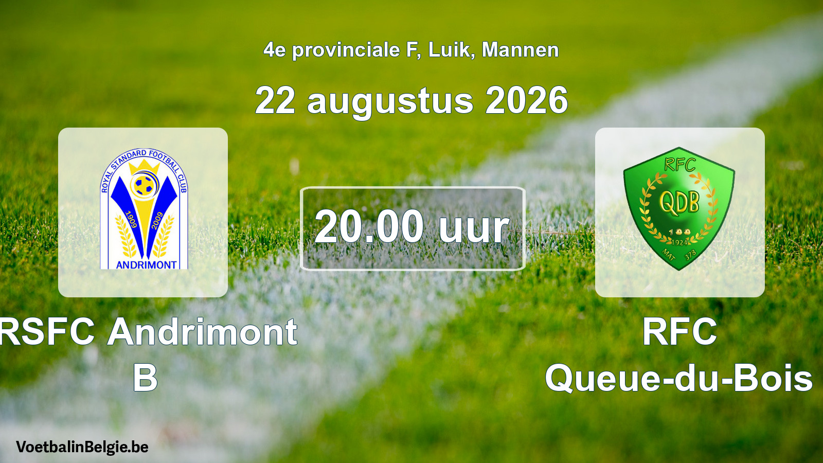 Geplande wedstrijd mannenvoetbal: RSFC Andrimont B - RFC Queue-du-Bois (22 augustus 2026)