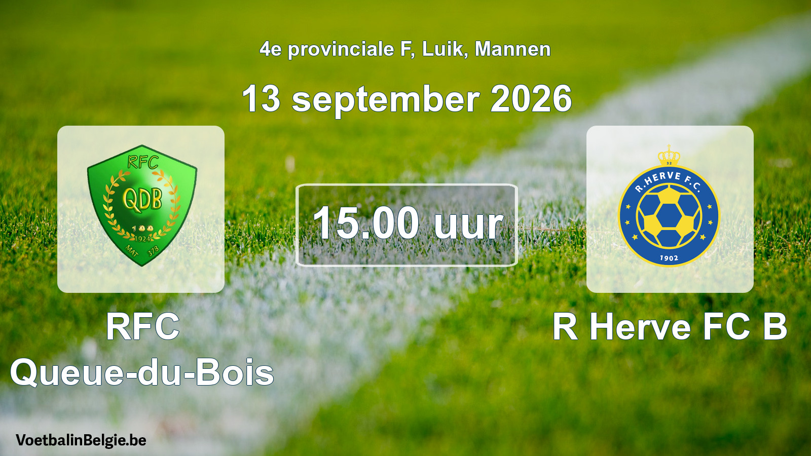 Scheduled match men football: RFC Queue-du-Bois - R Herve FC B (13 September 2026)