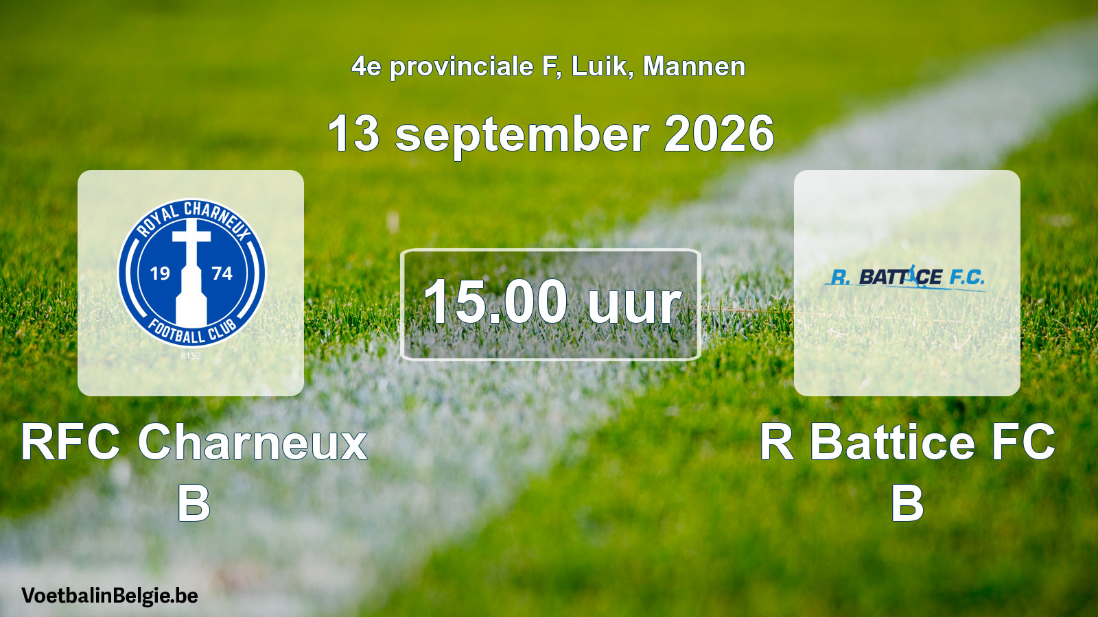 Geplande wedstrijd mannenvoetbal: RFC Charneux B - R Battice FC B (13 september 2026)