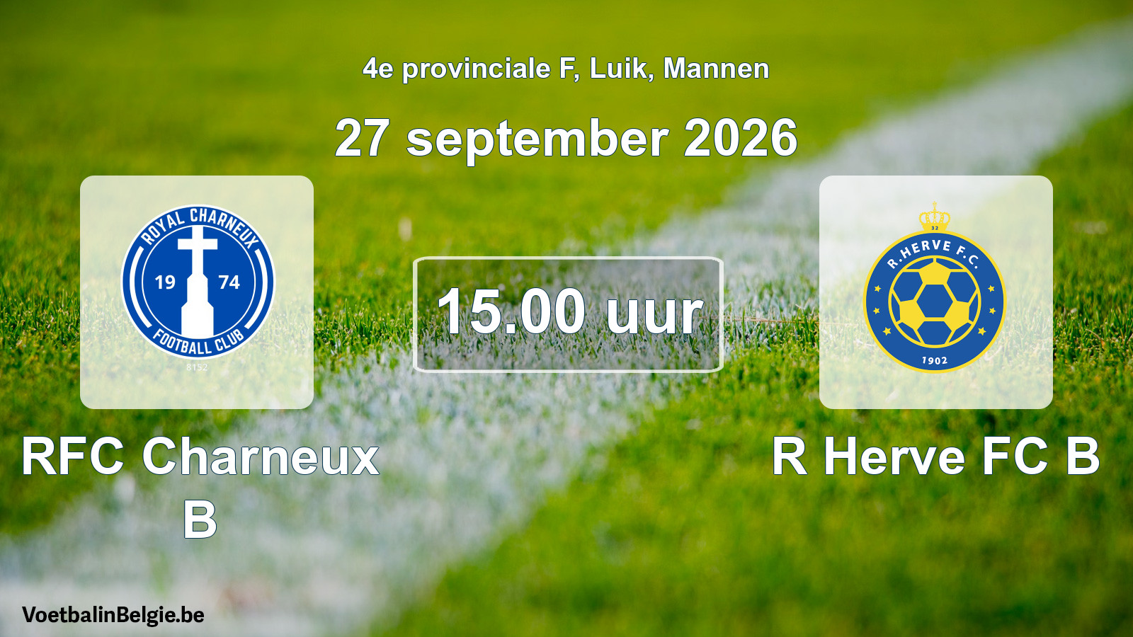 Geplande wedstrijd mannenvoetbal: RFC Charneux B - R Herve FC B (27 september 2026)