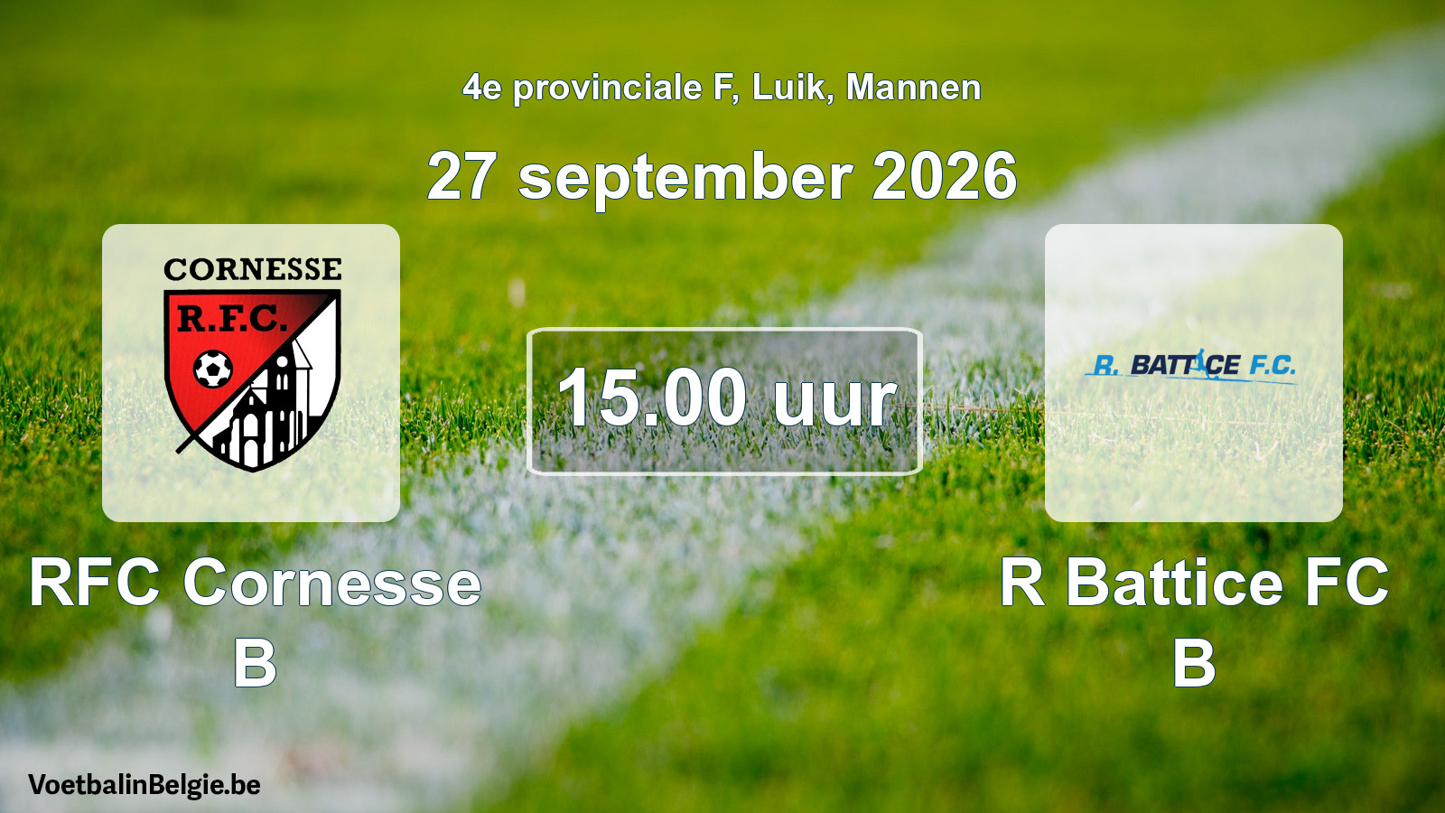 Geplande wedstrijd mannenvoetbal: RFC Cornesse B - R Battice FC B (27 september 2026)