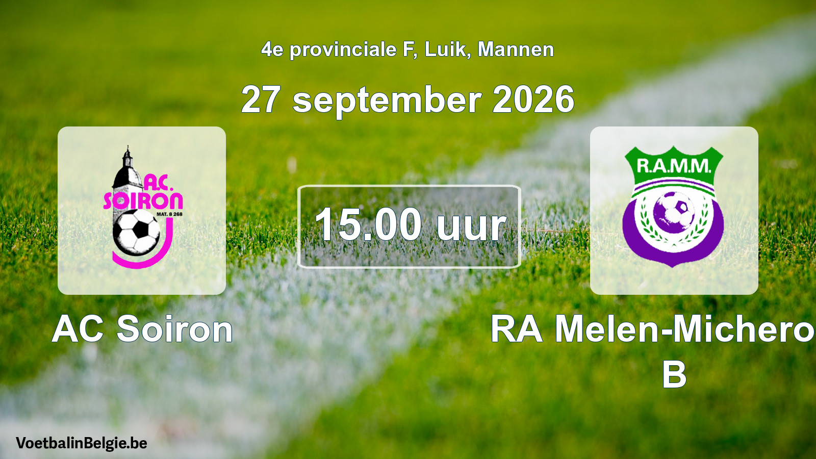 Geplande wedstrijd mannenvoetbal: AC Soiron - RA Melen-Micheroux B (27 september 2026)