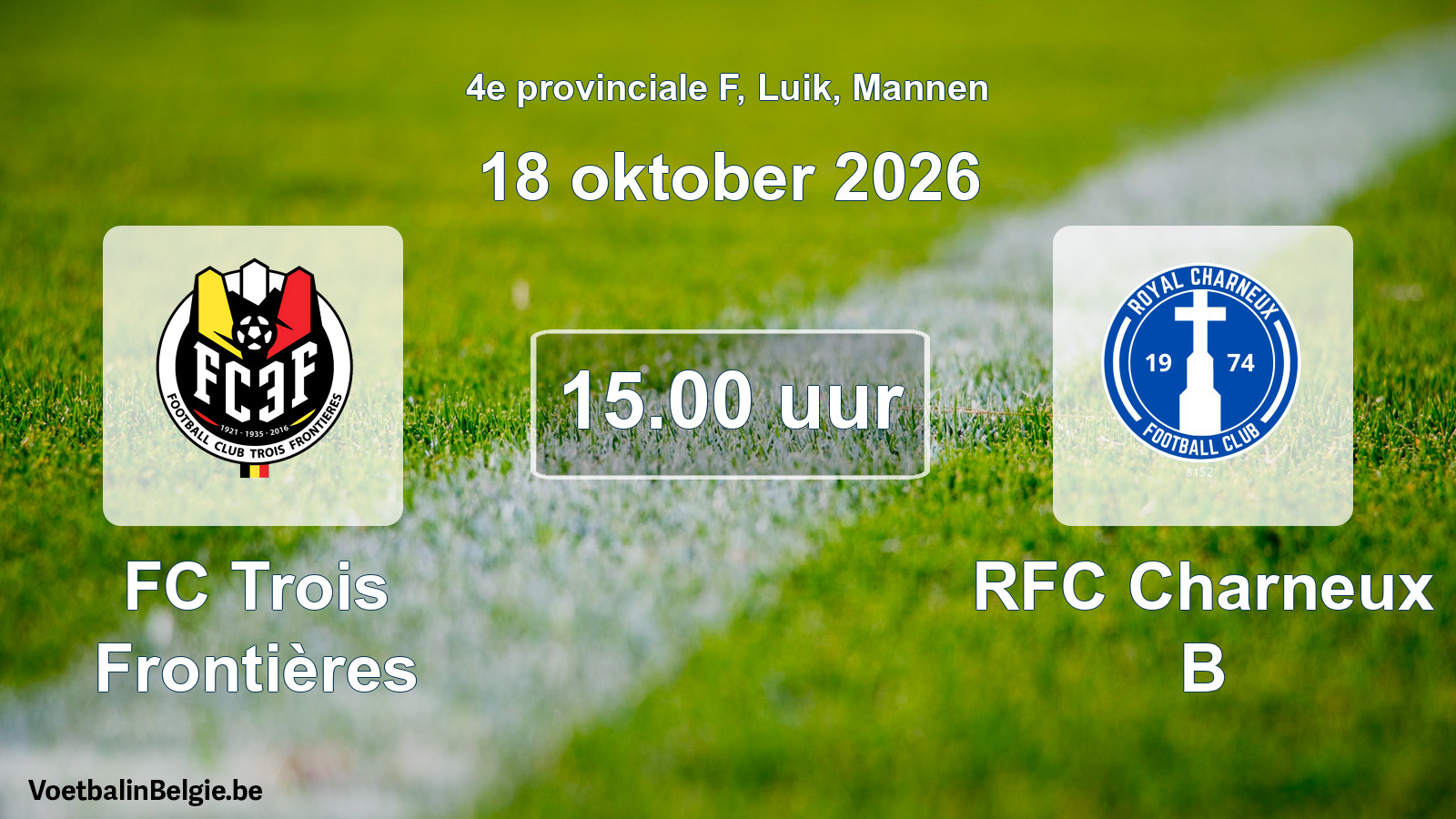 Geplande wedstrijd mannenvoetbal: FC Trois Frontières - RFC Charneux B (18 oktober 2026)