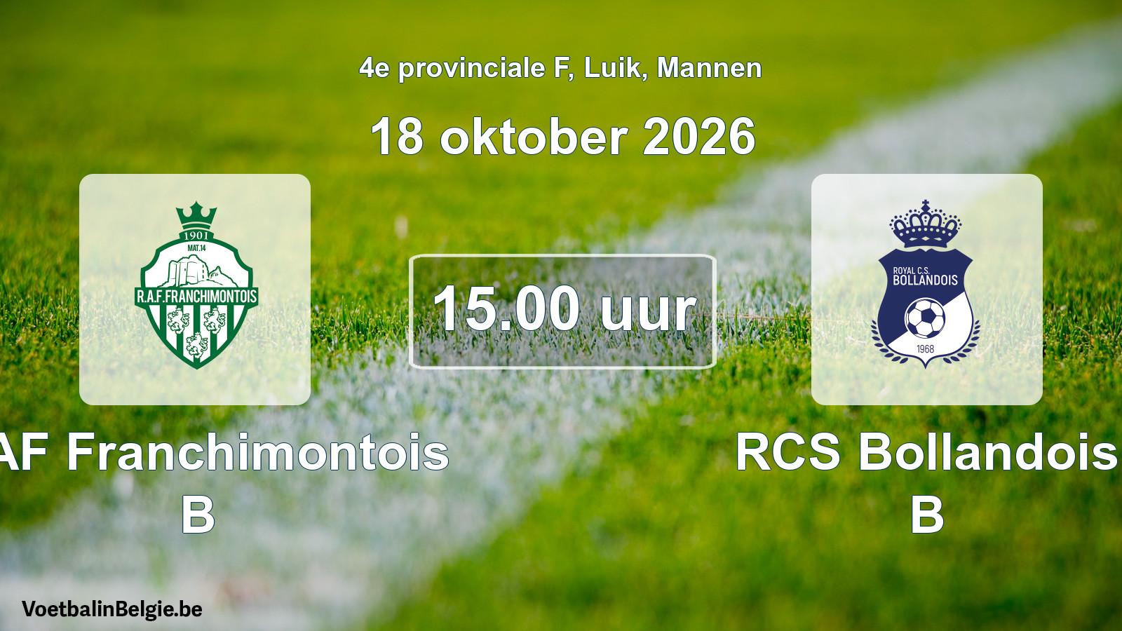 Geplande wedstrijd mannenvoetbal: RAF Franchimontois B - RCS Bollandois B (18 oktober 2026)
