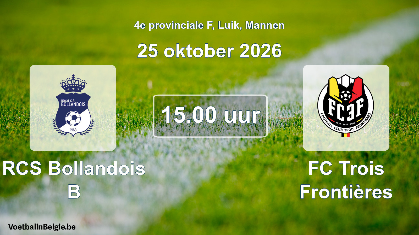 Geplande wedstrijd mannenvoetbal: RCS Bollandois B - FC Trois Frontières (25 oktober 2026)