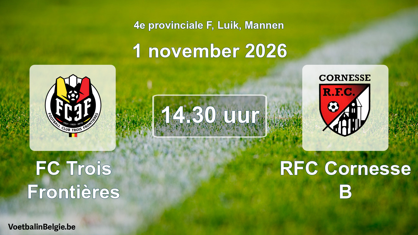 Geplande wedstrijd mannenvoetbal: FC Trois Frontières - RFC Cornesse B (1 november 2026)