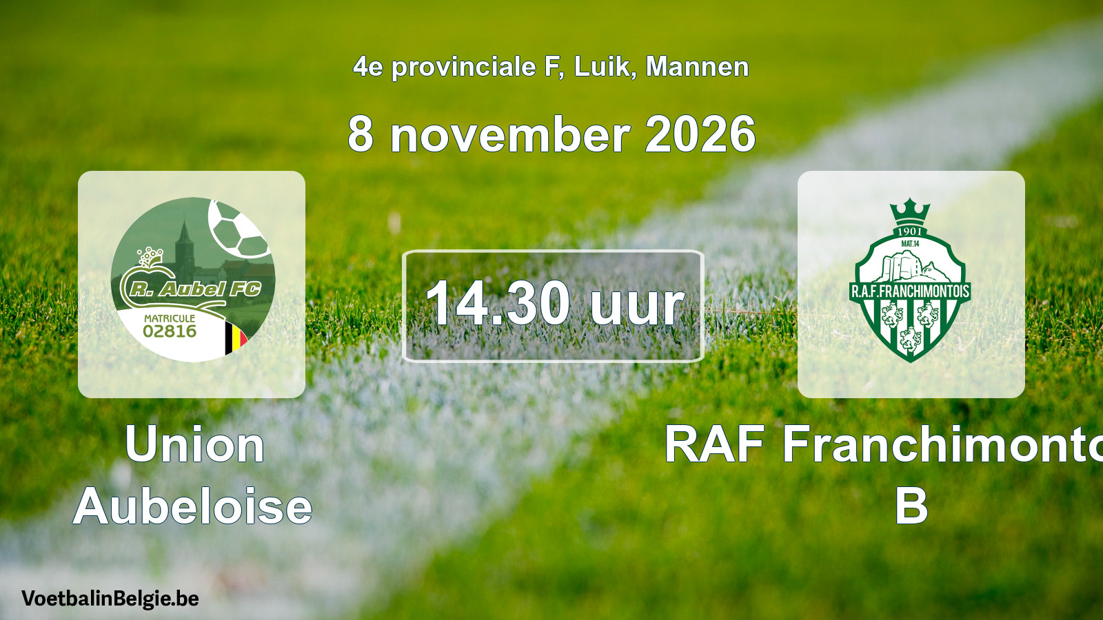 Scheduled match men football: Union Aubeloise - RAF Franchimontois B (8 November 2026)