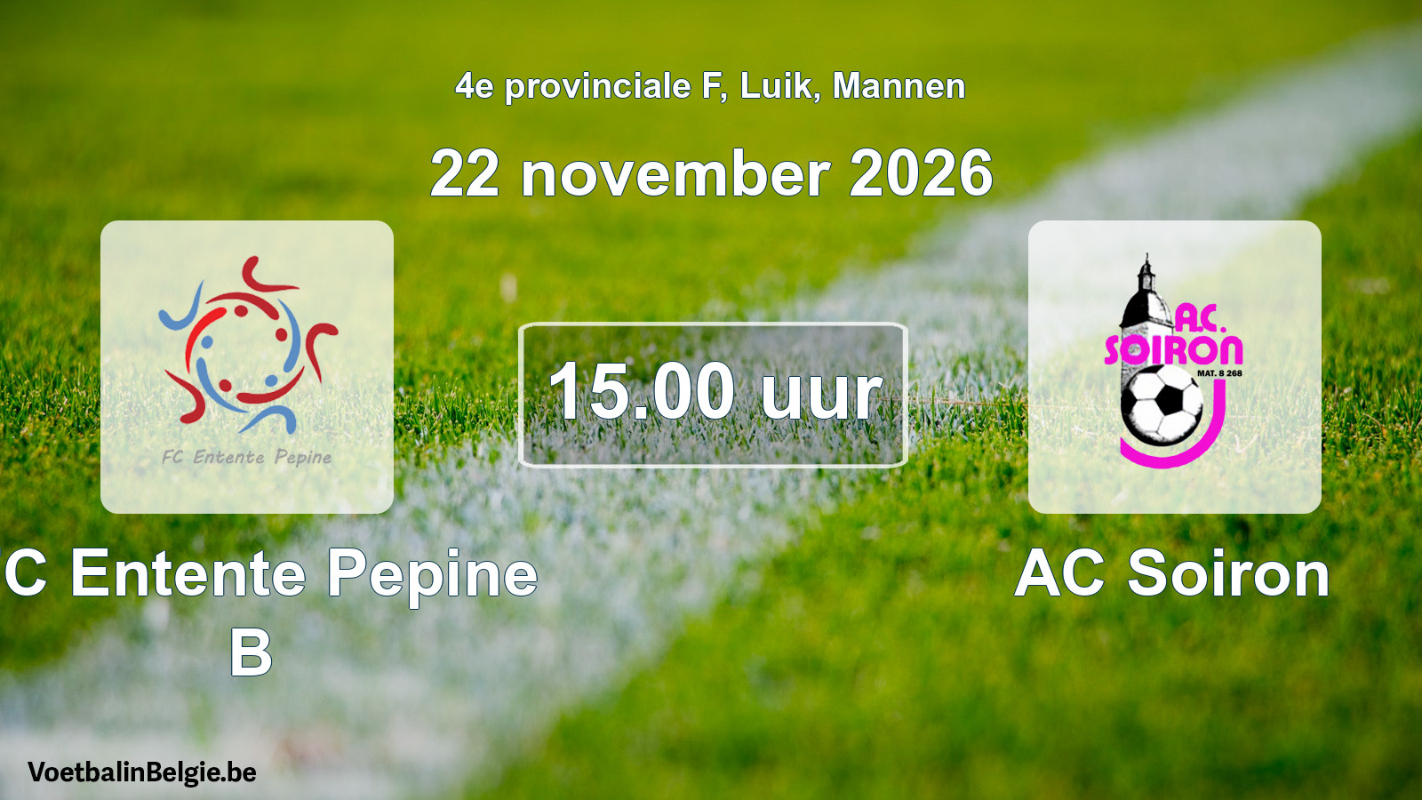 Geplande wedstrijd mannenvoetbal: FC Entente Pepine B - AC Soiron (22 november 2026)