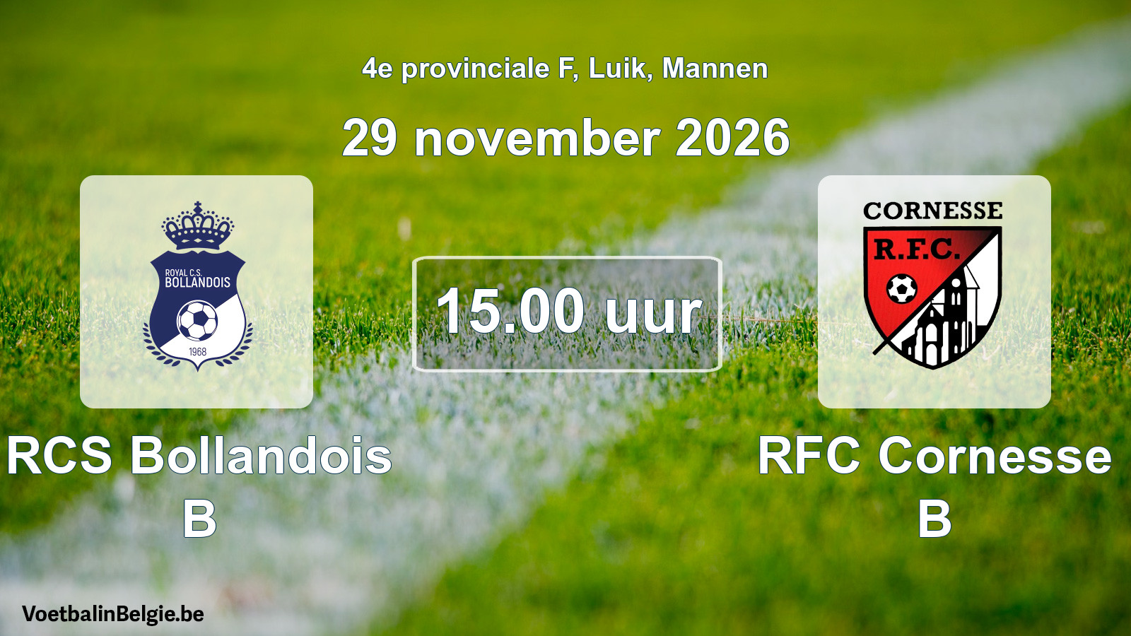 Scheduled match men football: RCS Bollandois B - RFC Cornesse B (29 November 2026)