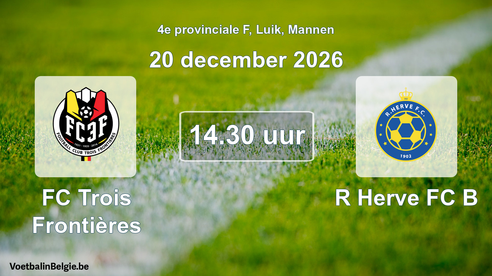 Geplande wedstrijd mannenvoetbal: FC Trois Frontières - R Herve FC B (20 december 2026)