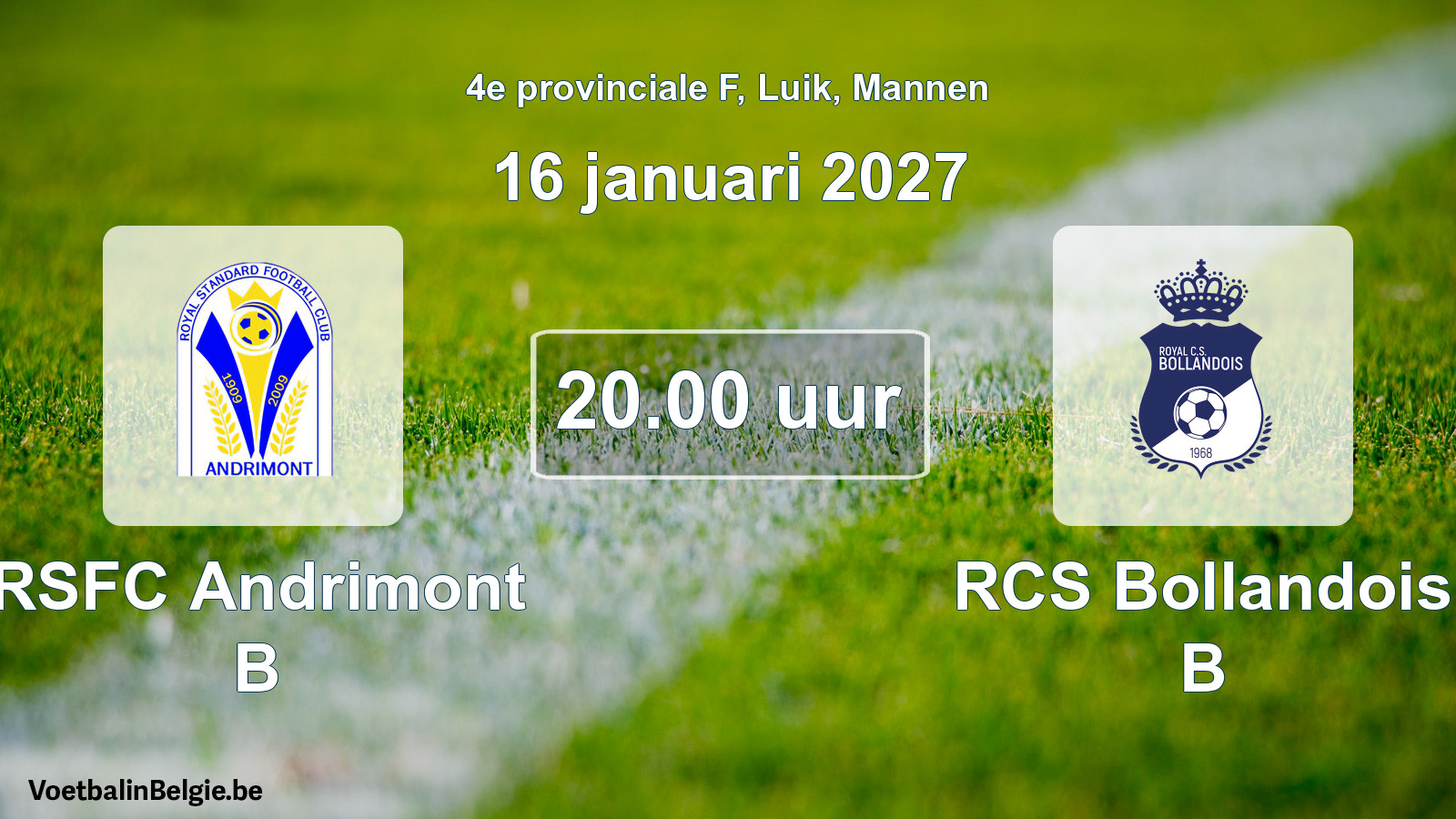 Geplande wedstrijd mannenvoetbal: RSFC Andrimont B - RCS Bollandois B (16 januari 2027)