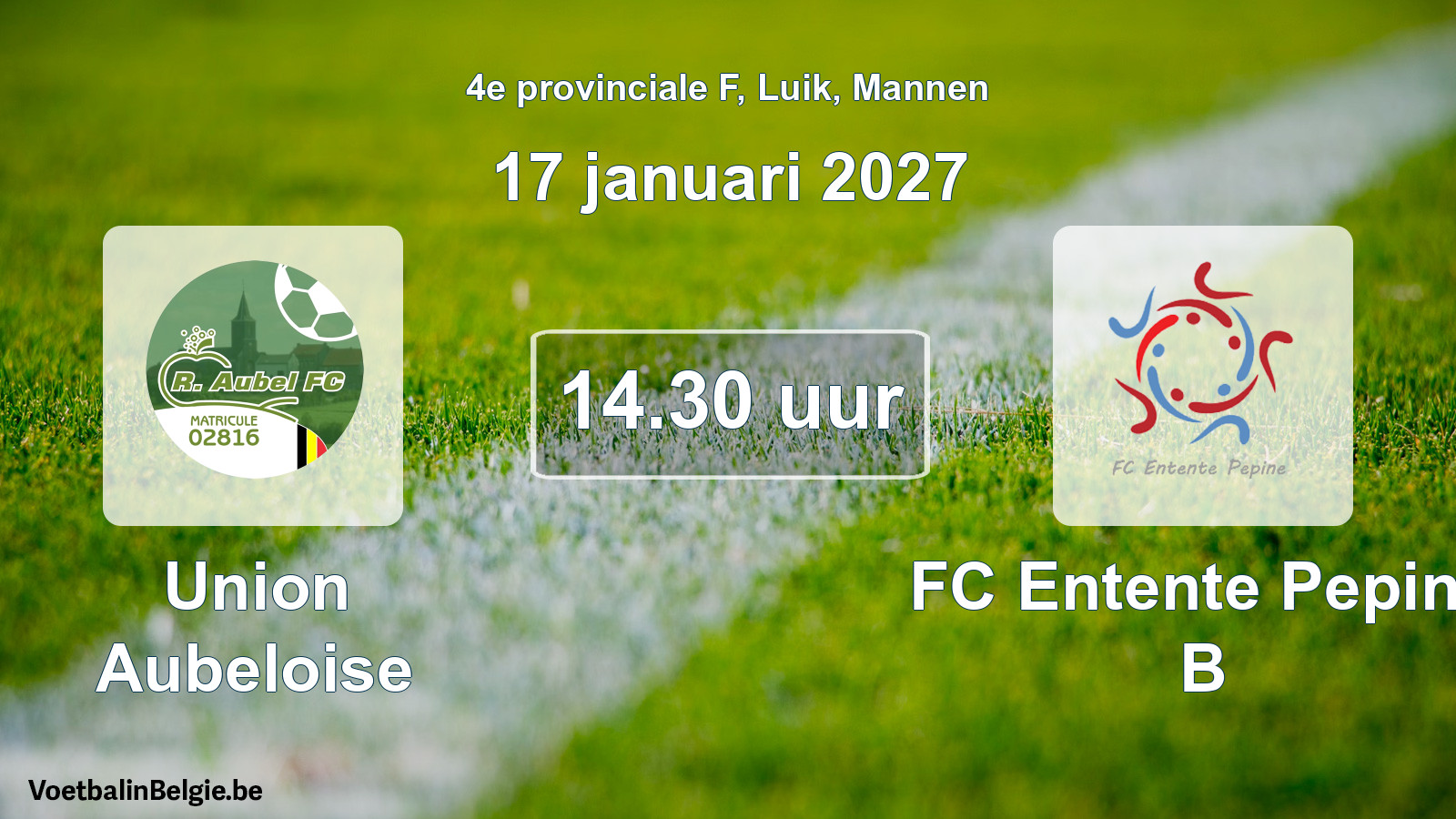Geplande wedstrijd mannenvoetbal: Union Aubeloise - FC Entente Pepine B (17 januari 2027)