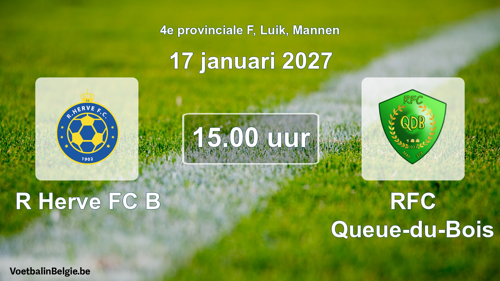 Geplande wedstrijd mannenvoetbal: R Herve FC B - RFC Queue-du-Bois (17 januari 2027)