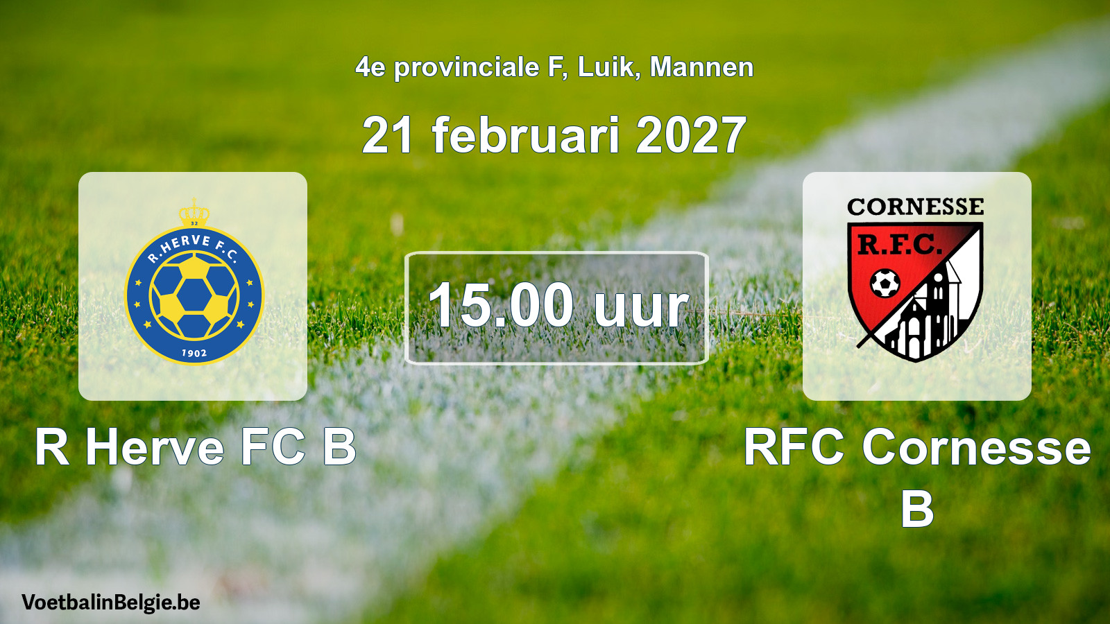 Geplande wedstrijd mannenvoetbal: R Herve FC B - RFC Cornesse B (21 februari 2027)