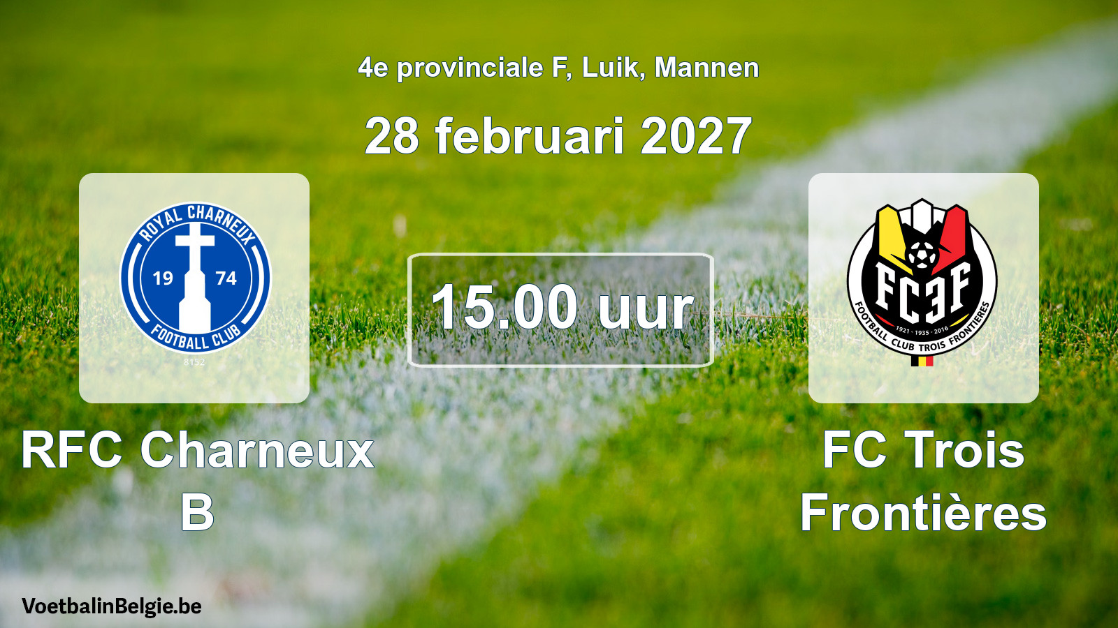 Geplande wedstrijd mannenvoetbal: RFC Charneux B - FC Trois Frontières (28 februari 2027)