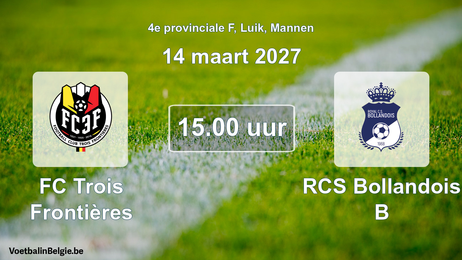Geplande wedstrijd mannenvoetbal: FC Trois Frontières - RCS Bollandois B (14 maart 2027)