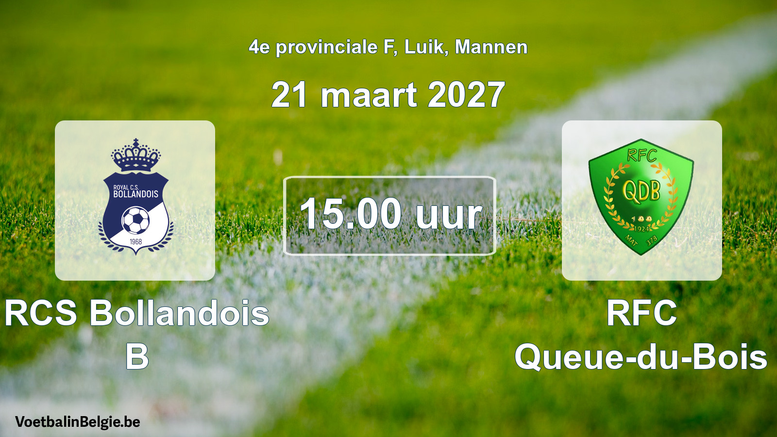 Geplande wedstrijd mannenvoetbal: RCS Bollandois B - RFC Queue-du-Bois (21 maart 2027)