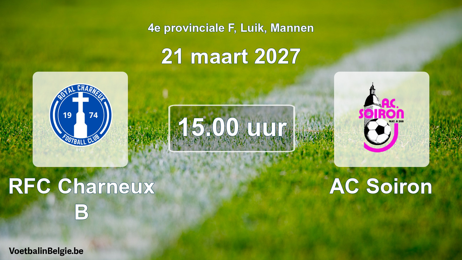 Geplande wedstrijd mannenvoetbal: RFC Charneux B - AC Soiron (21 maart 2027)