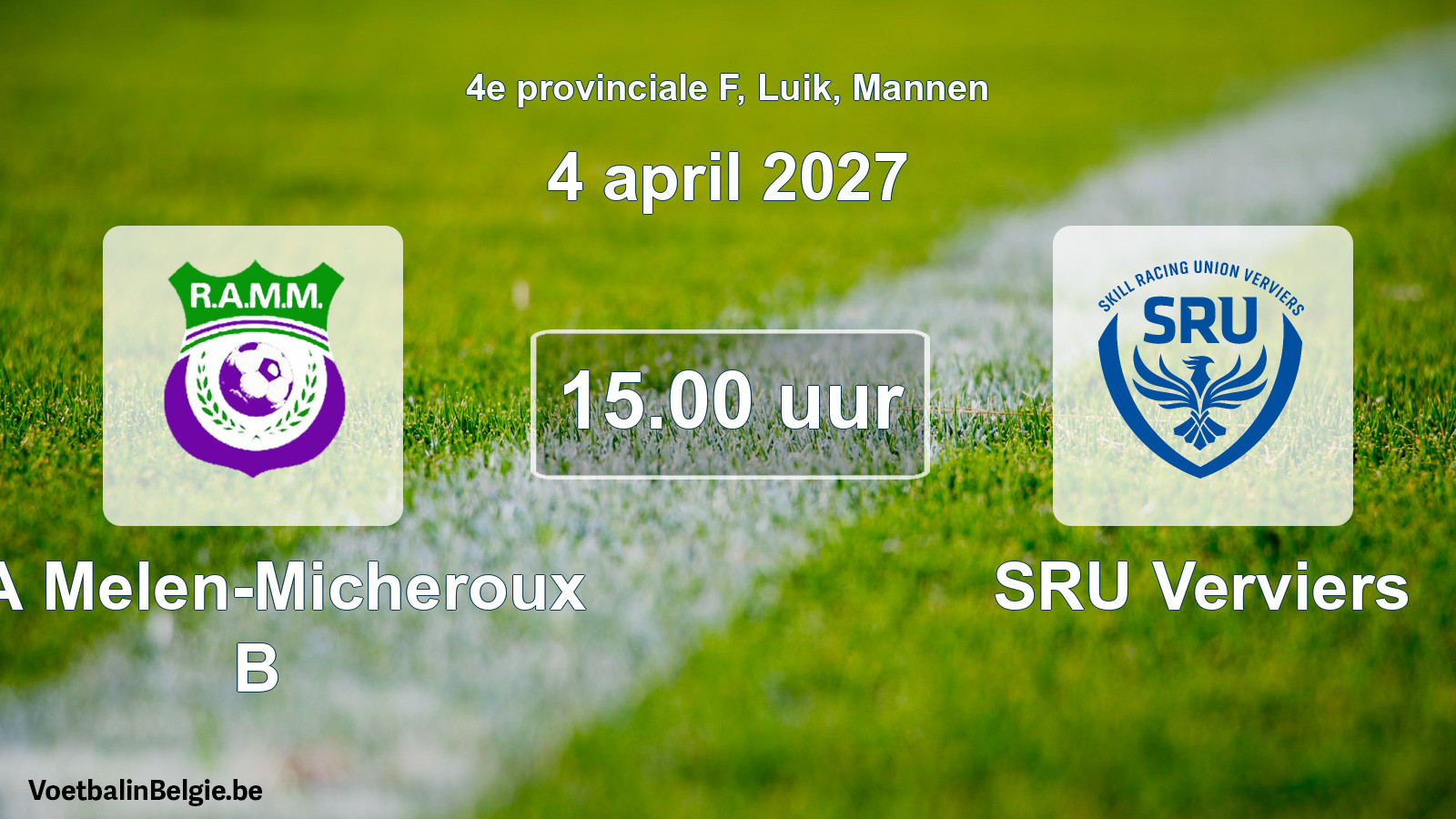 Geplande wedstrijd mannenvoetbal: RA Melen-Micheroux B - SRU Verviers (4 april 2027)
