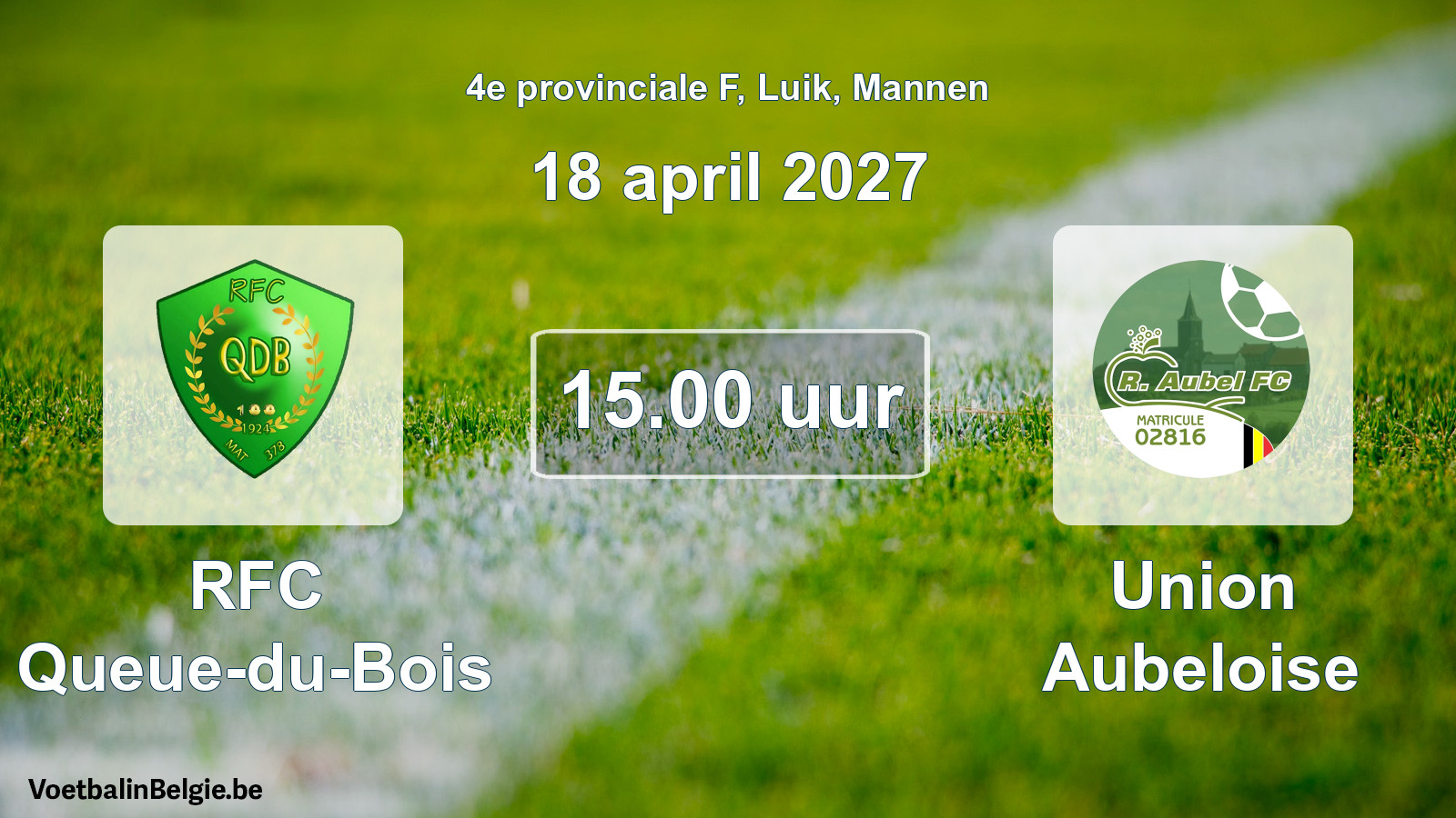 Geplande wedstrijd mannenvoetbal: RFC Queue-du-Bois - Union Aubeloise (18 april 2027)