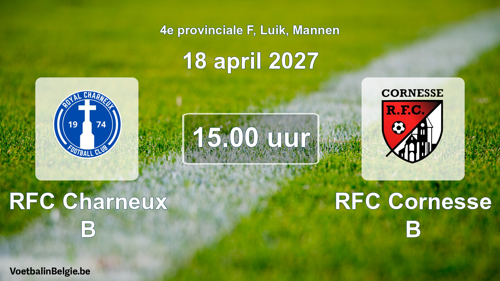 Geplande wedstrijd mannenvoetbal: RFC Charneux B - RFC Cornesse B (18 april 2027)
