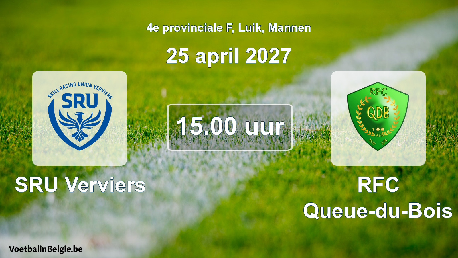 Geplande wedstrijd mannenvoetbal: SRU Verviers - RFC Queue-du-Bois (25 april 2027)