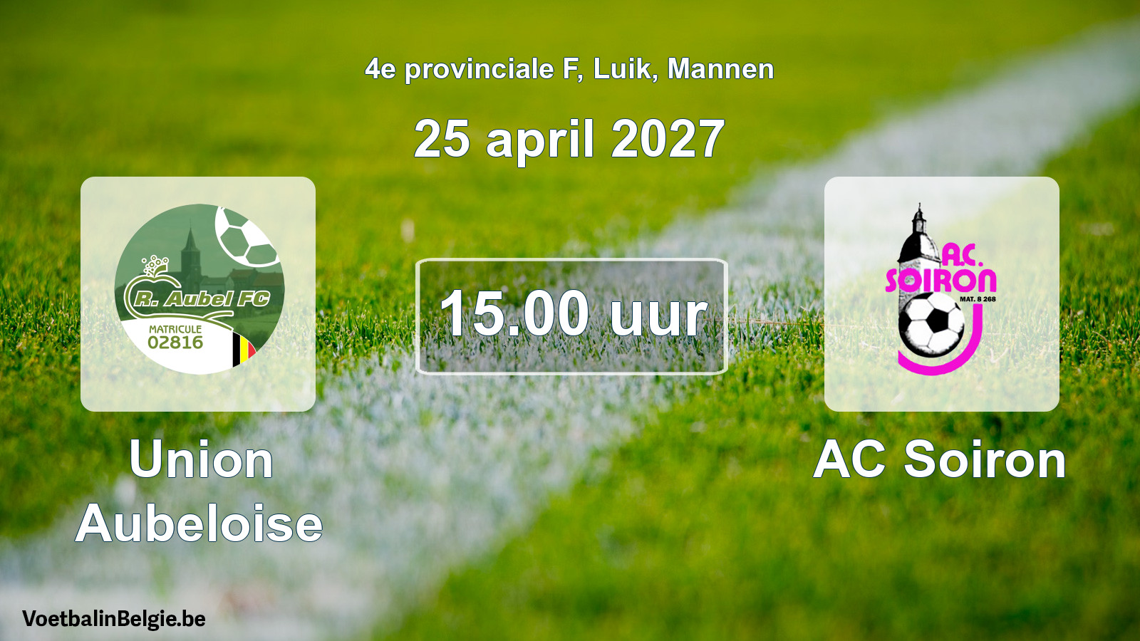 Geplande wedstrijd mannenvoetbal: Union Aubeloise - AC Soiron (25 april 2027)