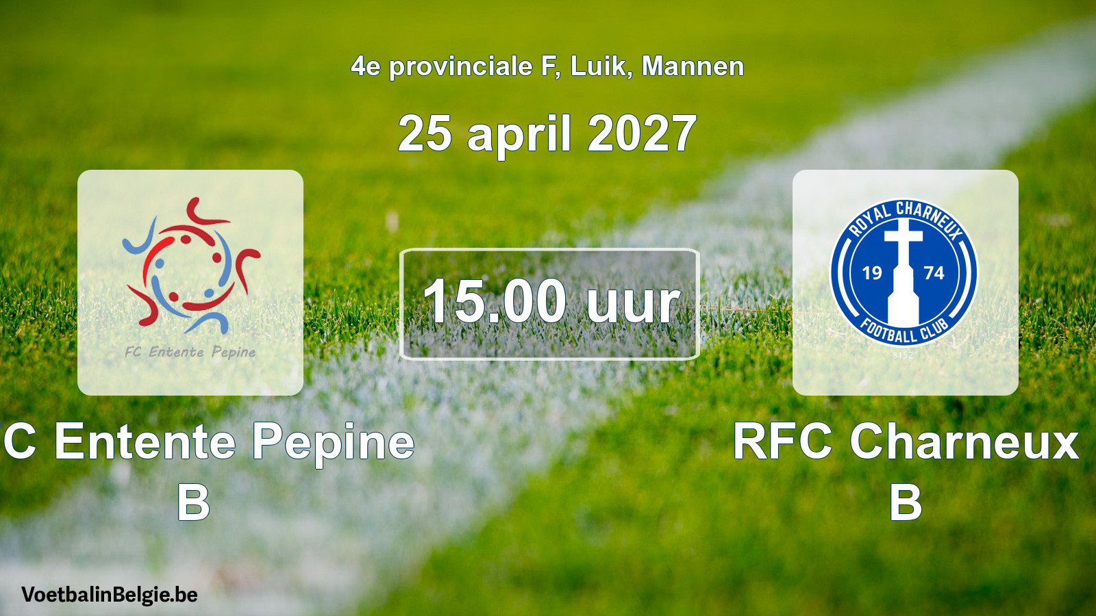 Geplande wedstrijd mannenvoetbal: FC Entente Pepine B - RFC Charneux B (25 april 2027)
