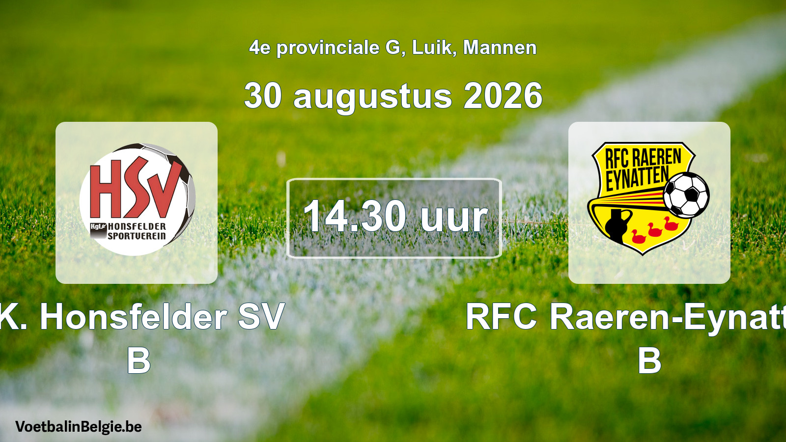 Geplande wedstrijd mannenvoetbal: K. Honsfelder SV B - RFC Raeren-Eynatten B (30 augustus 2026)