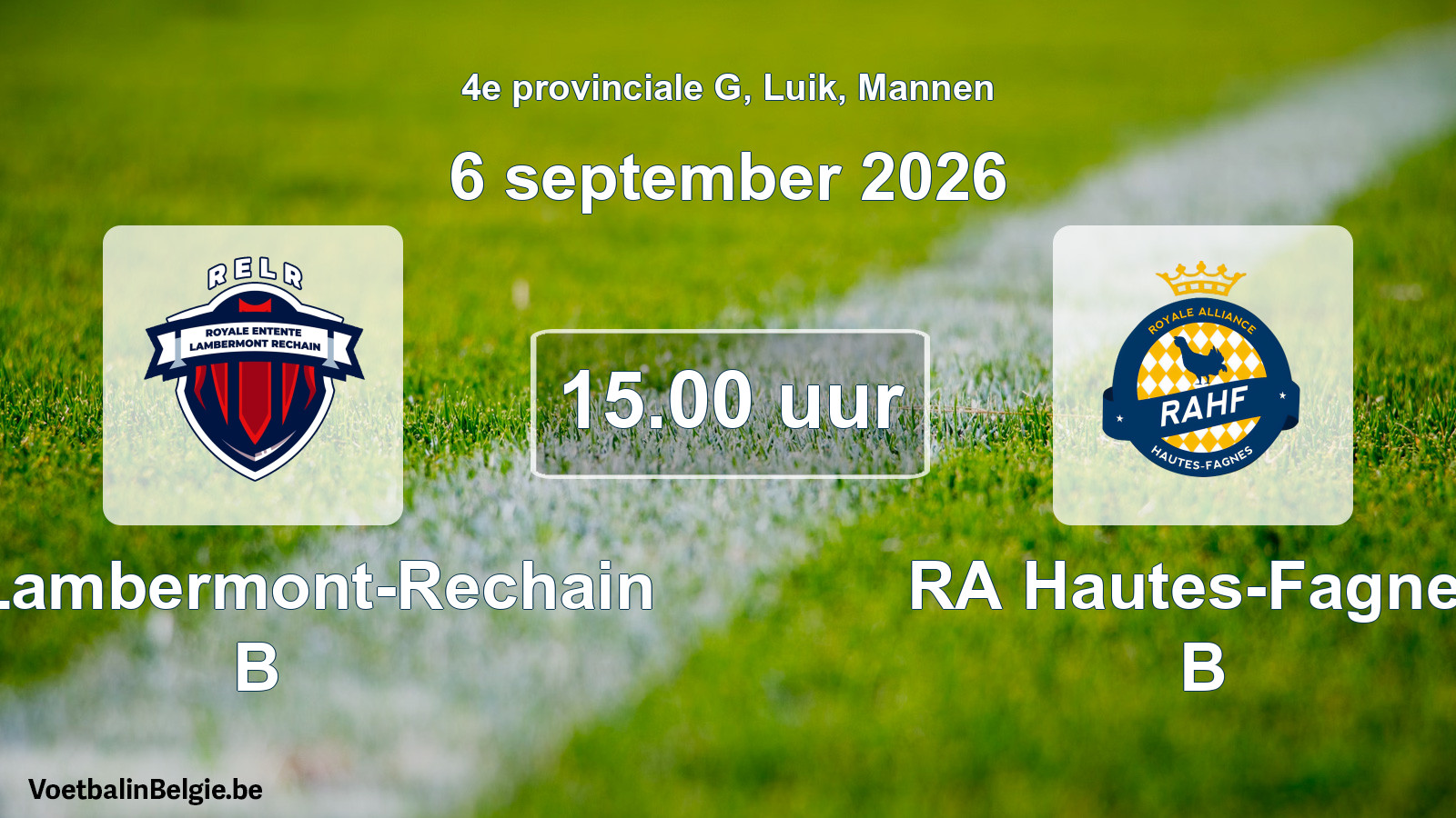 Geplande wedstrijd mannenvoetbal: RE Lambermont-Rechain B - RA Hautes-Fagnes B (6 september 2026)