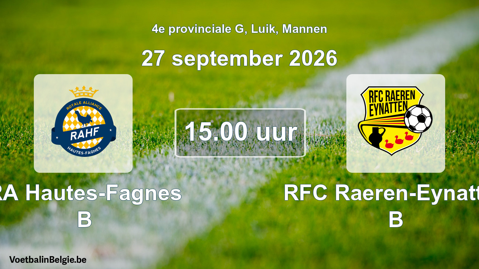 Geplande wedstrijd mannenvoetbal: RA Hautes-Fagnes B - RFC Raeren-Eynatten B (27 september 2026)
