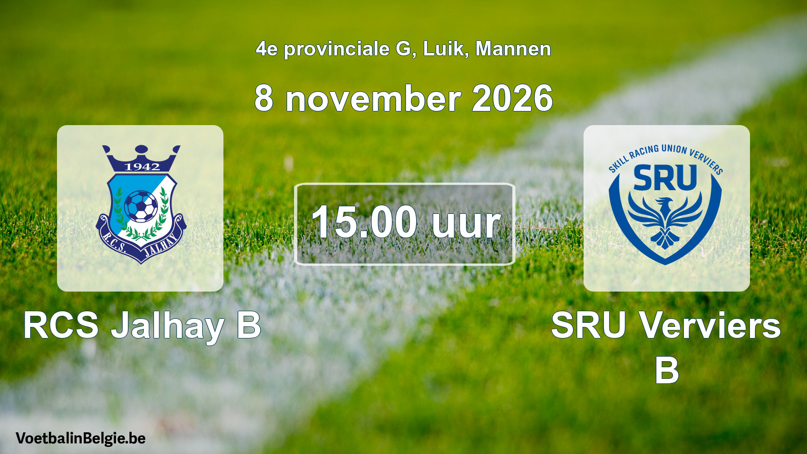 Geplande wedstrijd mannenvoetbal: RCS Jalhay B - SRU Verviers B (8 november 2026)