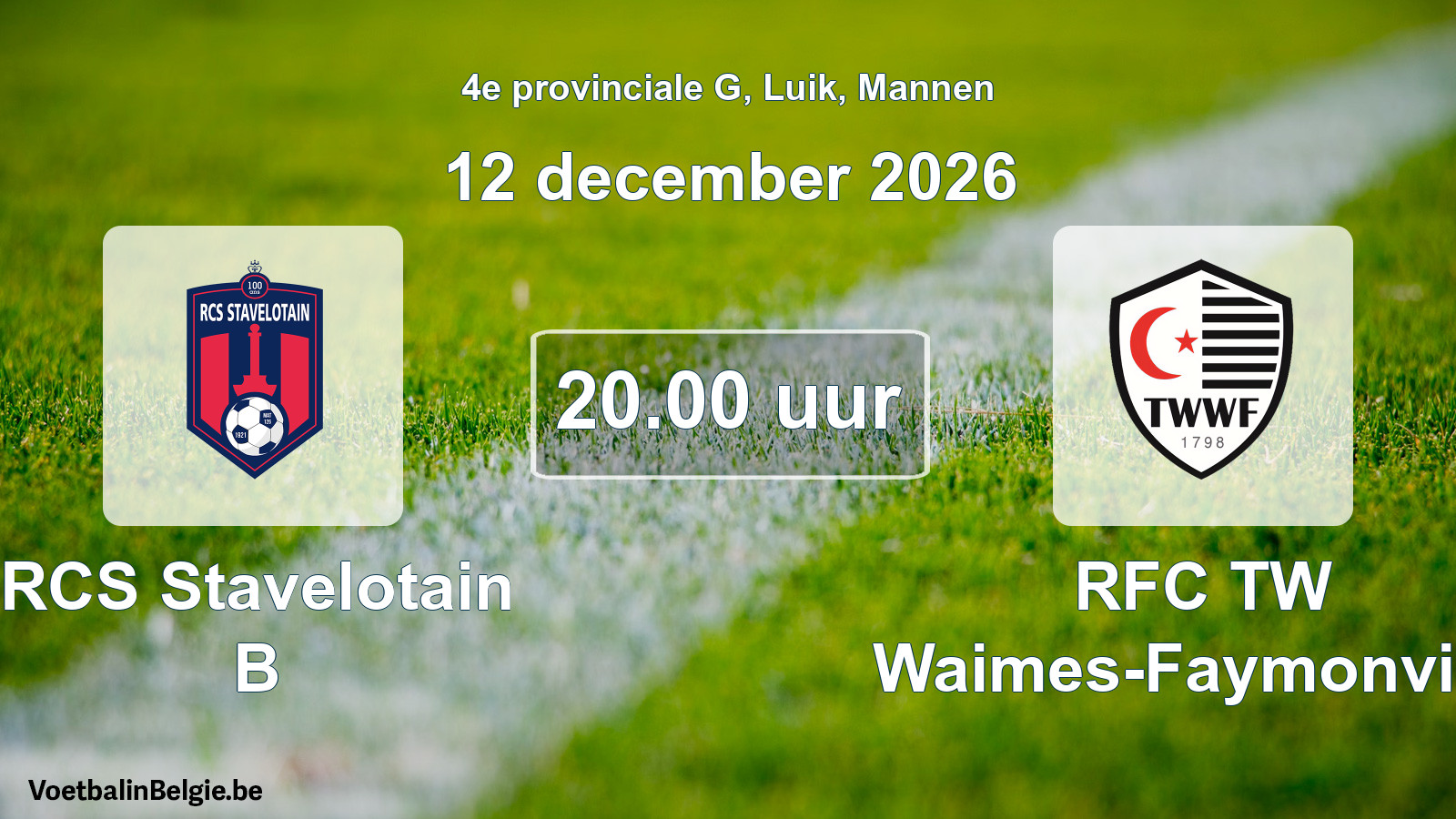 Scheduled match men football: RCS Stavelotain B - RFC TW Waimes-Faymonville (12 December 2026)