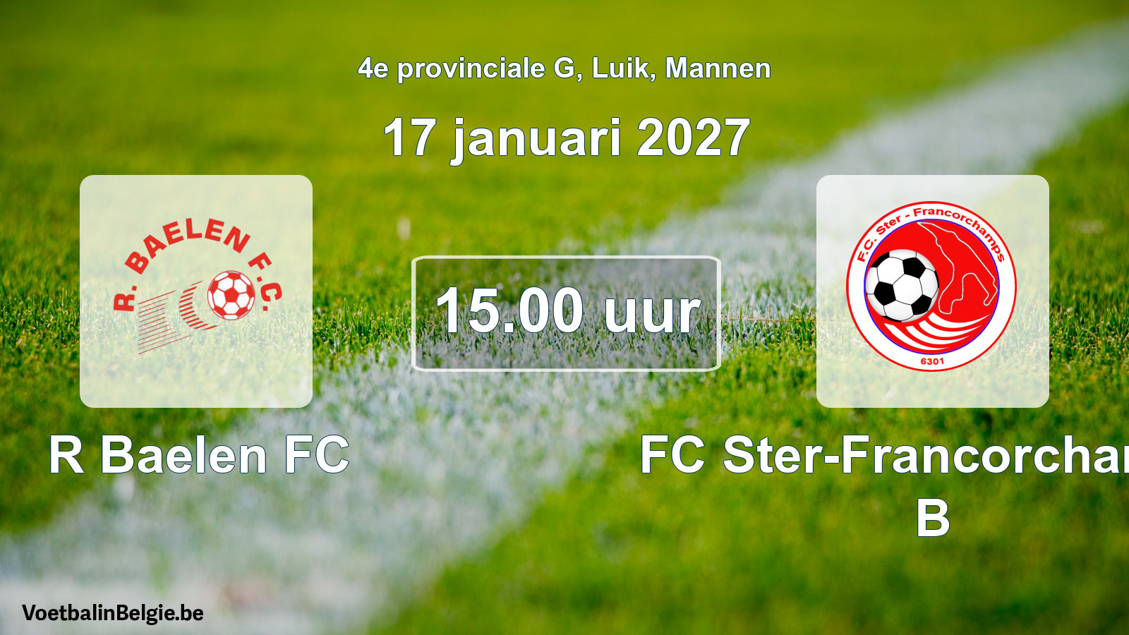 Geplande wedstrijd mannenvoetbal: R Baelen FC - FC Ster-Francorchamps B (17 januari 2027)