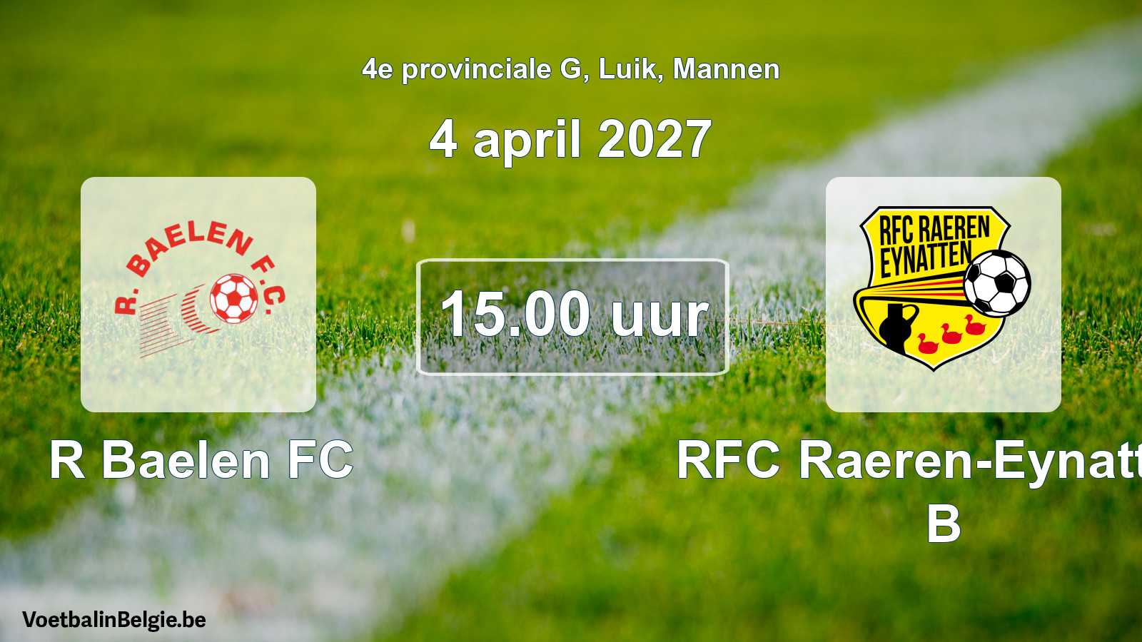 Geplande wedstrijd mannenvoetbal: R Baelen FC - RFC Raeren-Eynatten B (4 april 2027)