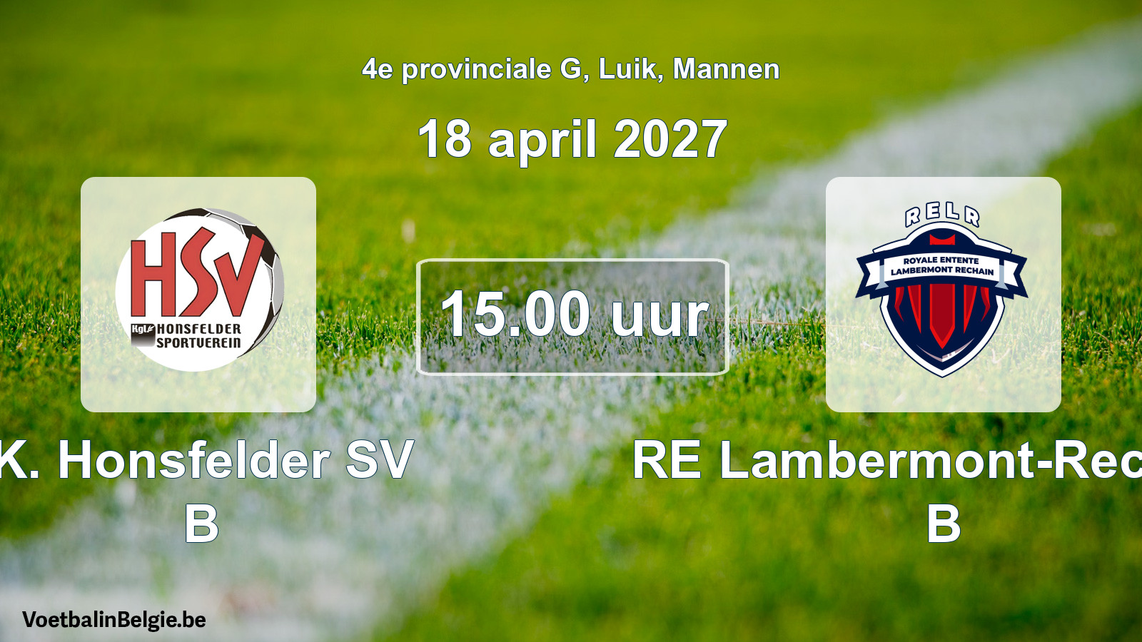 Geplande wedstrijd mannenvoetbal: K. Honsfelder SV B - RE Lambermont-Rechain B (18 april 2027)