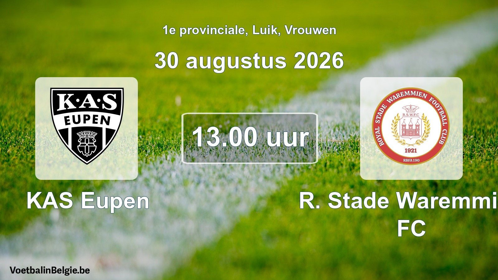 Geplande wedstrijd vrouwenvoetbal: KAS Eupen - R. Stade Waremmien FC (30 augustus 2026)