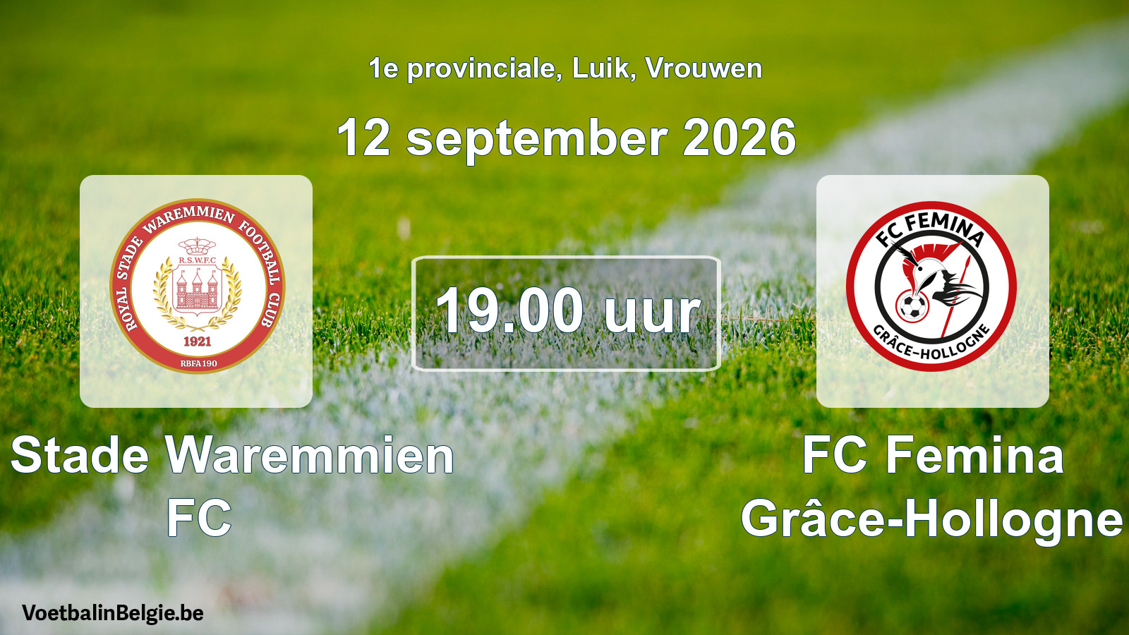 Geplande wedstrijd vrouwenvoetbal: R. Stade Waremmien FC - FC Femina Grâce-Hollogne (12 september 2026)