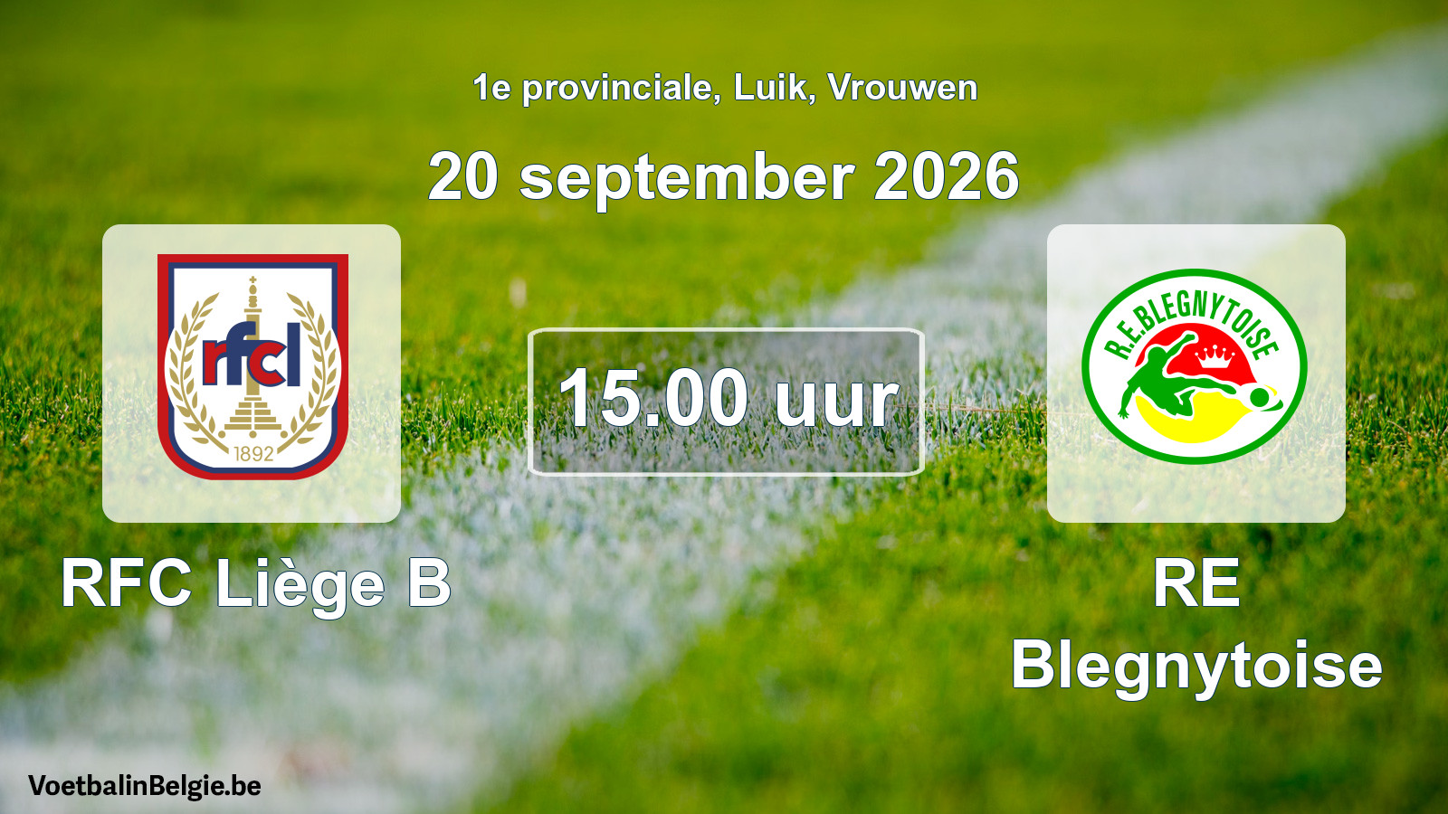 Geplande wedstrijd vrouwenvoetbal: RFC Liège B - RE Blegnytoise (20 september 2026)