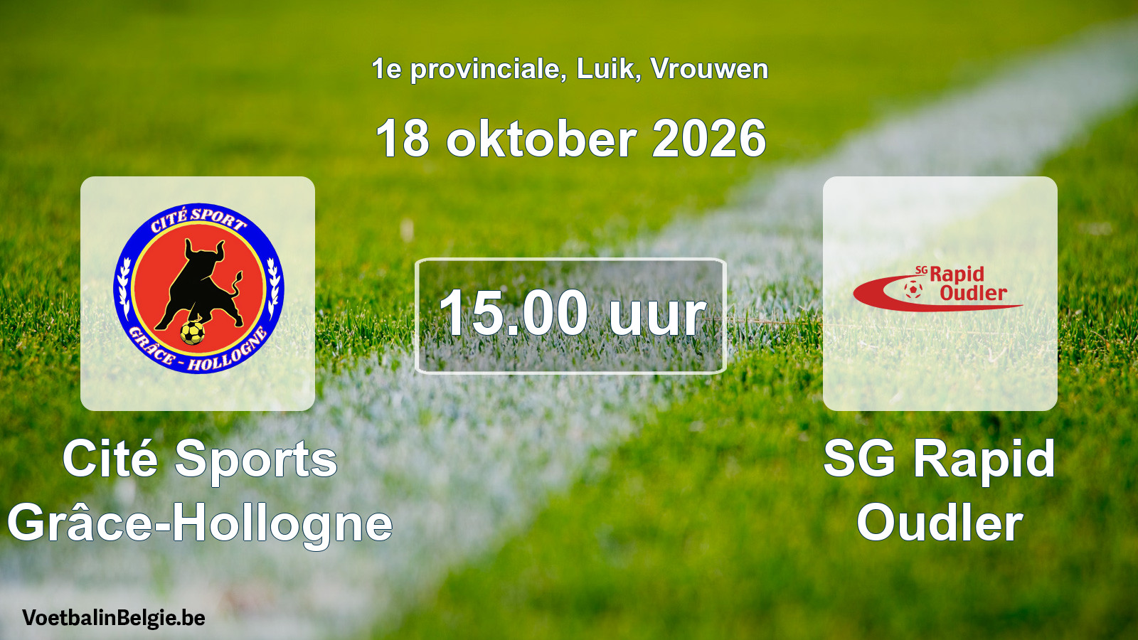 Geplande wedstrijd vrouwenvoetbal: Cité Sports Grâce-Hollogne - SG Rapid Oudler (18 oktober 2026)