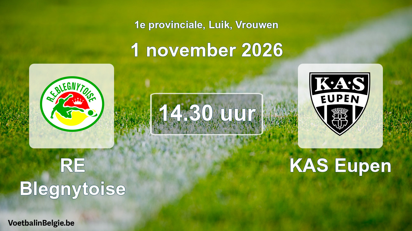 Geplande wedstrijd vrouwenvoetbal: RE Blegnytoise - KAS Eupen (1 november 2026)
