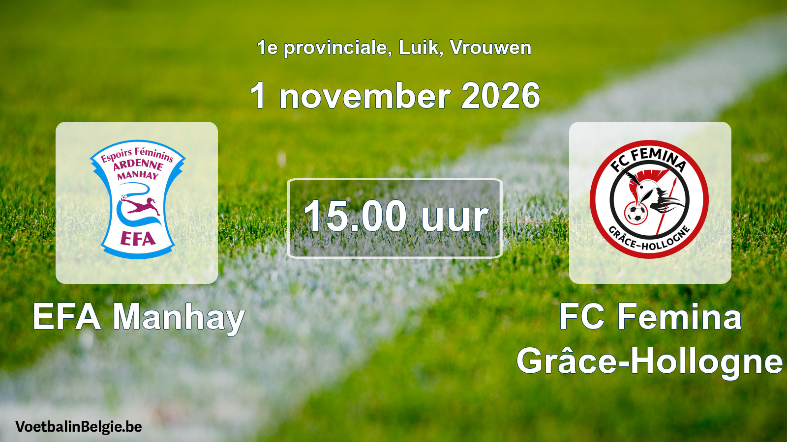 Geplande wedstrijd vrouwenvoetbal: EFA Manhay - FC Femina Grâce-Hollogne (1 november 2026)