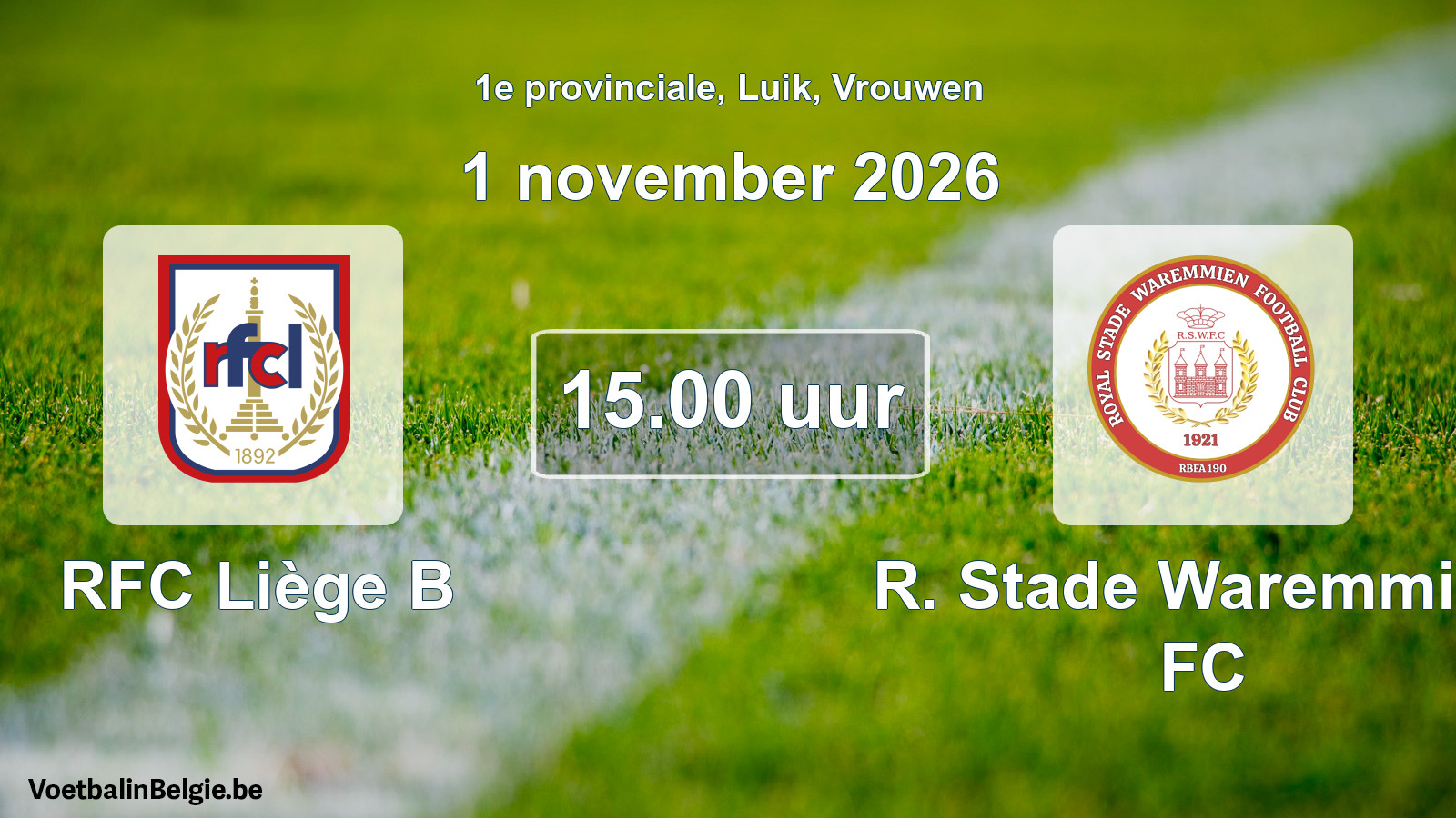 Geplande wedstrijd vrouwenvoetbal: RFC Liège B - R. Stade Waremmien FC (1 november 2026)