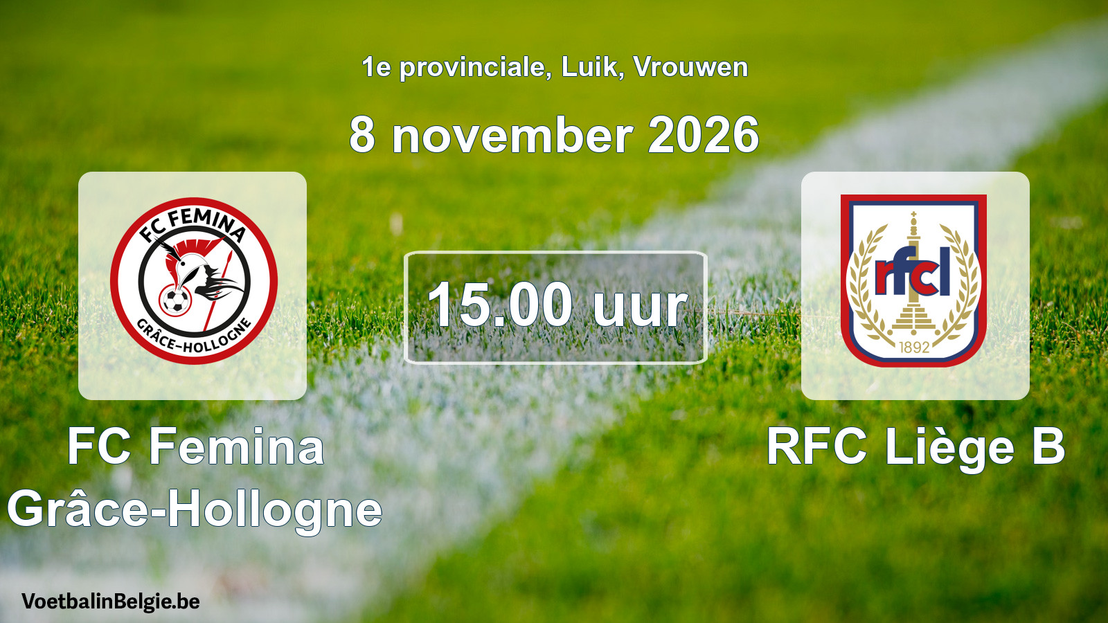 Geplande wedstrijd vrouwenvoetbal: FC Femina Grâce-Hollogne - RFC Liège B (8 november 2026)