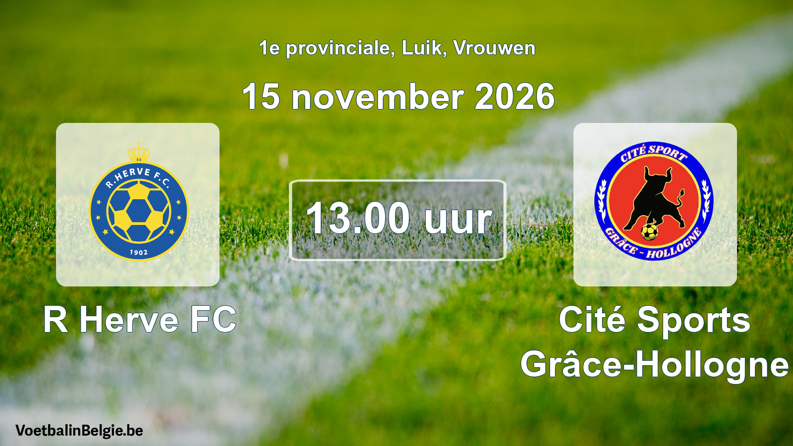 Geplande wedstrijd vrouwenvoetbal: R Herve FC - Cité Sports Grâce-Hollogne (15 november 2026)