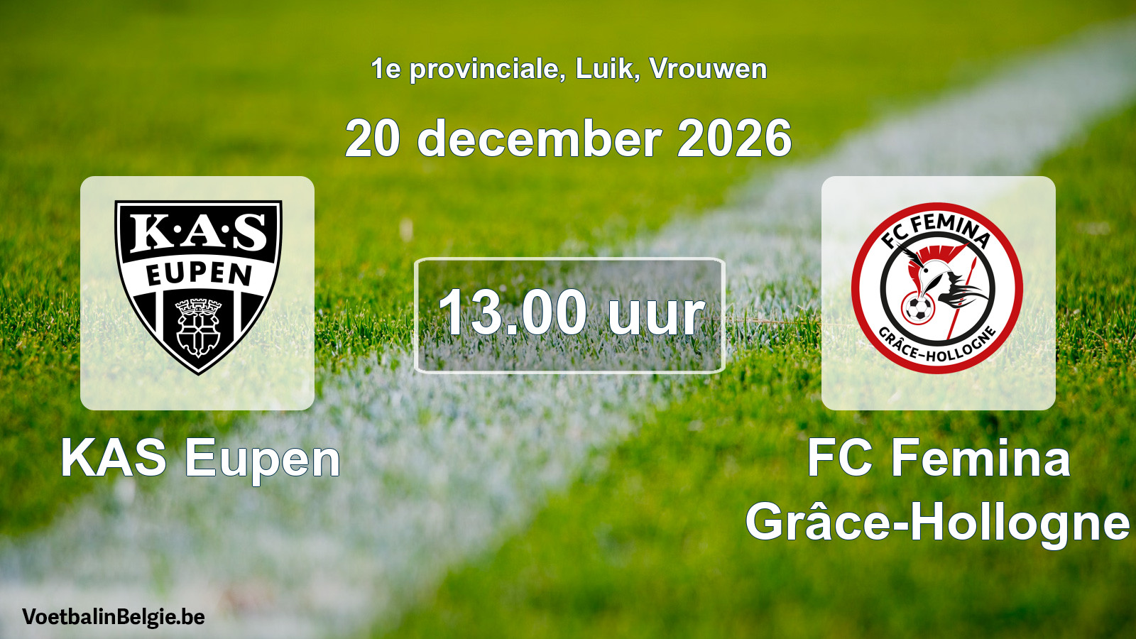 Geplande wedstrijd vrouwenvoetbal: KAS Eupen - FC Femina Grâce-Hollogne (20 december 2026)