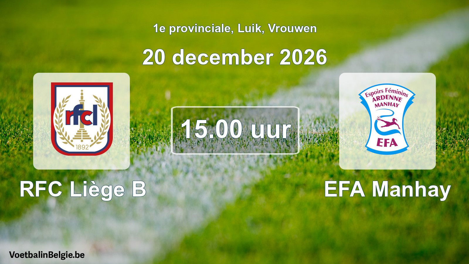 Geplande wedstrijd vrouwenvoetbal: RFC Liège B - EFA Manhay (20 december 2026)