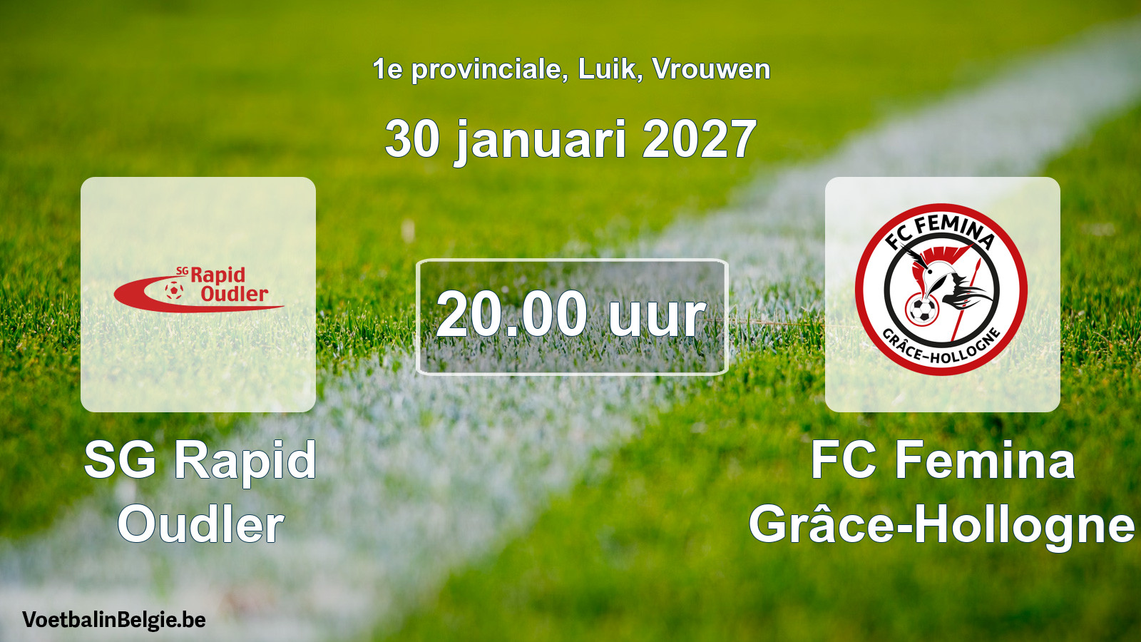 Geplande wedstrijd vrouwenvoetbal: SG Rapid Oudler - FC Femina Grâce-Hollogne (30 januari 2027)